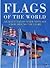 Flags of the World: An Illustrated Guide to Flags from Around the Globe