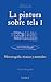La pintura sobre tela I: Historiografía, técnicas y materiales (Arte y restauración, #11)