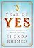 Year of Yes: How to Dance It Out, Stand In the Sun and Be Your Own Person