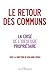 Le retour des communs: & la crise de l'idéologie propriétaire (LIENS QUI LIBER) (French Edition)