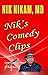 NIK'S COMEDY CLIPS: Come an...