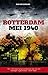 Rotterdam mei 1940: de slag de bommen de brand (Dutch Edition)