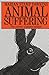 Animal Suffering: The Science of Animal Welfare (Science Paperbacks)