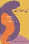 Motherself: A Myt...