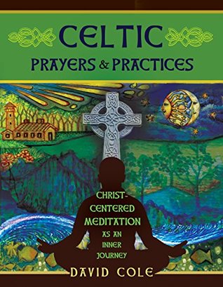 Celtic Prayers & Practices: An Inner Journey (Kindle Edition)