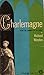 Charlemagne: From the Hammer to the Cross