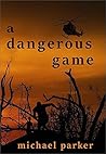A Dangerous Game