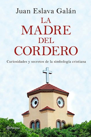 La madre del cordero: Curiosidades y secretos de la simbología cristiana (Paperback)