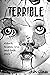 Terrible (Terrible, #1)