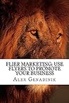 Flier Marketing: Use Flyers To Promote Your Business