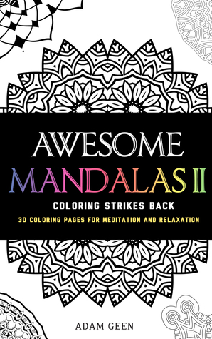 Awesome Mandalas II: Coloring Strikes Back