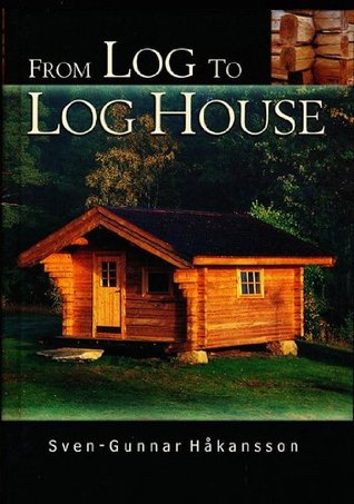 From Log to Log House (Hardcover)