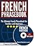 French Phrasebook: The Ultimate French Phrasebook for Travelers and Beginners (Audio Included)