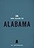The WPA Guide to Alabama: The Camellia State (WPA Guides Digital Library)