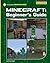 Minecraft Beginner's Guide (21st Century Skills Innovation Library: Unofficial Guides)