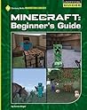 Minecraft Beginner's Guide (21st Century Skills Innovation Library: Unofficial Guides) Minecraft Beginner's Guide (21st Century Skills Innovation Library: Unofficial Guides)