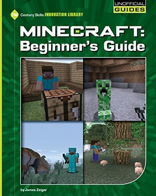 Minecraft Beginner's Guide (21st Century Skills Innovation Library: Unofficial Guides)