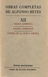 Obras completas de Alfonso Reyes, Tomo XII: Grata compañía / Pasado inmediato / Letras de la Nueva España Obras completas de Alfonso Reyes, Tomo XII: Grata compañía / Pasado inmediato / Letras de la Nueva España