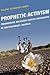 Prophetic Activism: Progressive Religious Justice Movements in Contemporary America (Religion and Social Transformation Book 2)