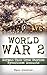 World War 2: German Tank Crew Stories: Eyewitness Accounts (German War, WW2, World War II, Soldier Stories, Waffen SS, Last Panther, DDay, Panzer, Hitler)