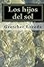 Los Hijos del Sol (Spanish Edition)