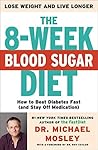 The 8-Week Blood Sugar Diet by Michael Mosley