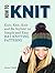 How To Knit: Knit, Knit, Knit and Be Stylish! 14 Simple and Easy Hat Knitting Patterns (How to knit, knitting, how to knit for beginners)