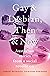 Gay and Lesbian, Then and N...