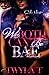 We Both Can't Be Bae by Twyla T.