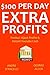 $100 Per Day Extra Profits (2016) - 2 in 1 bundle: Product Hijack Profits & Instant Youtube Cash