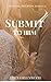 Submit to Him: A Domestic Discipline Romance (Jenny and Max Book 2)