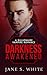 Darkness Awakened by Jane S. White