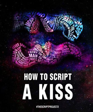 How to Script a Kiss