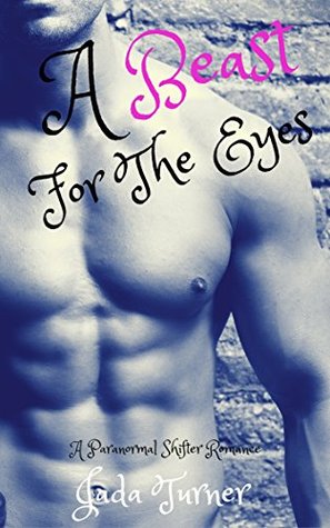 A Beast For The Eyes (A Ravenswood Alpha, #3)