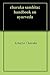 charaka samhita: handbook on ayurveda