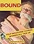 Damsels In Distress: BOUND!: Pulp Magazine Covers Featuring Captivating Women All Tied Up