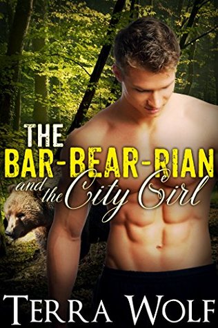 The Bar-BEAR-rian and the City Girl (Kindle Edition)