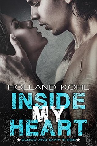 Inside my Heart (Blood and Envy Book 3)