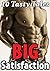 BIG Satisfaction... 10 Steamy Stories About You Know What! - Short Story Romance Collection Bundle