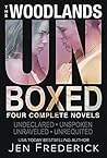 Unboxed: Four Complete Novels (Woodlands #1-4)