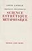 Science, Esthétique, Métaphysique