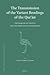 The Transmission of the Variant Readings of the Qurʾān: The Problem of Tawātur and the Emergence of Shawādhdh (Texts and Studies on the Qurʾān, 9)