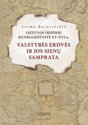 LDK XV–XVI a : valstybės erdvės ir jos sienų samprata