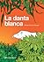 La Danta Blanca