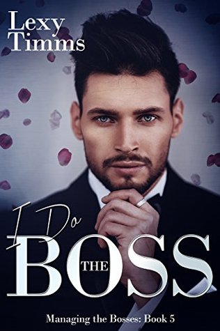 I Do the Boss (Managing the Bosses, #5)
