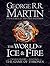 The World of Ice and Fire: The Untold History of Westeros and the Game of Thrones