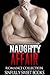 ROMANCE: Naughty Affair: (AMAZING VALUE BONUS OF 40+ FREE BOOKS!!!) (Contemporary New Adult Pregnancy Romance Short Stories)