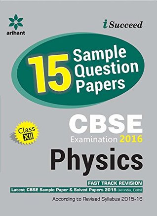 CBSE 15 Sample Question Paper: Physics for Class 12th (Paperback)
