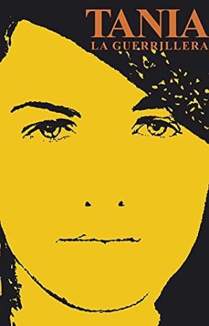 Tania, la guerrillera inolvidable (Hardcover)