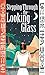 Stepping Through the Looking Glass by Candace A. Caddick